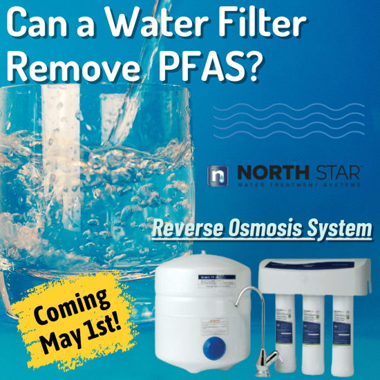 2024 April-North Star's NEW Reverse Osmosis Water Filtration System & How To Remove PFAS From Drinking Water Social Post
