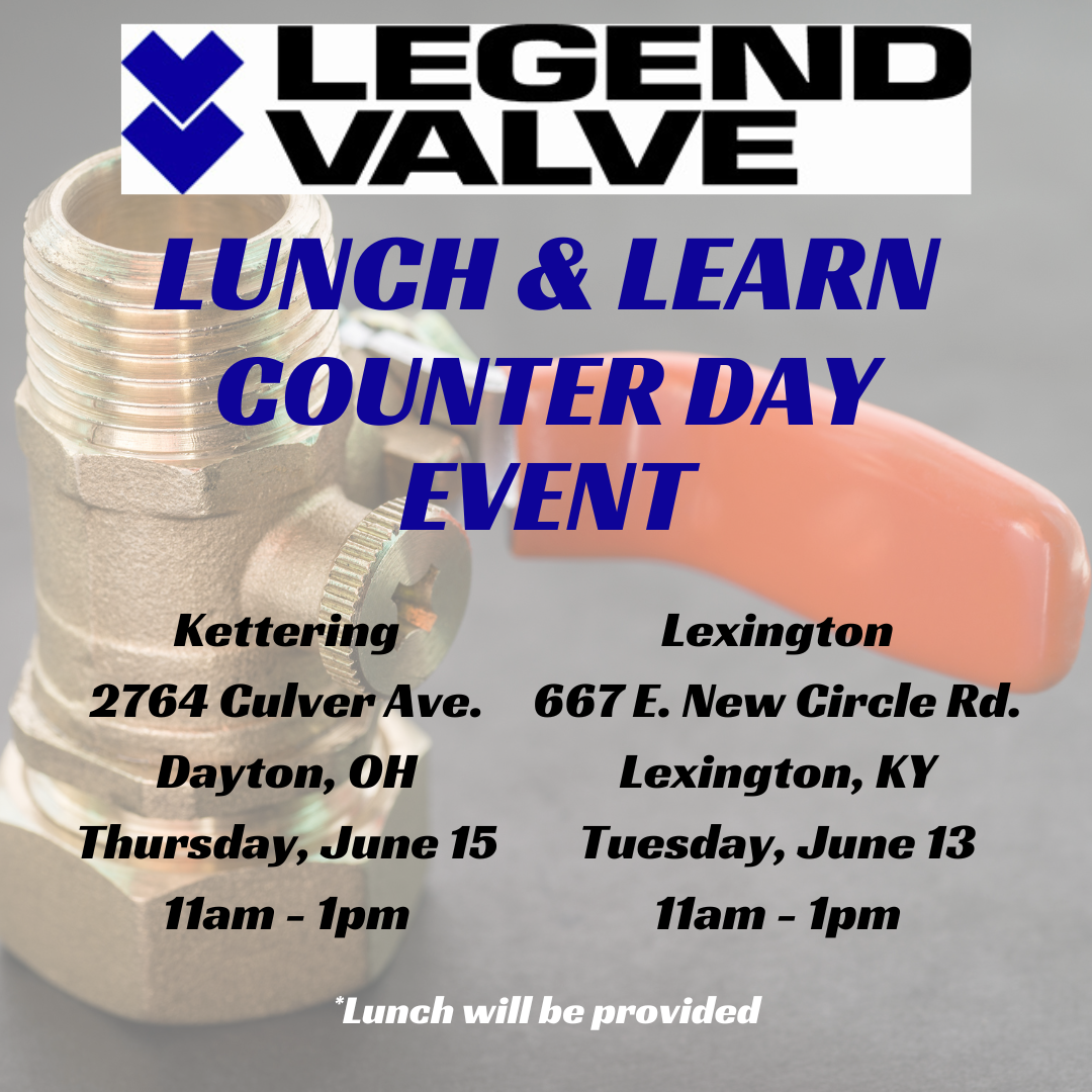 2023 June Legend Valve Lunch & Learn Counter Day Event-Kettering & Location